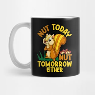 Nut Today Funny Chipmunk With An Attitude Great For Cranky Animal Lover Mug